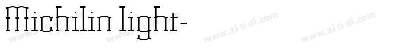 Michilin light字体转换 Michilin light字体转换